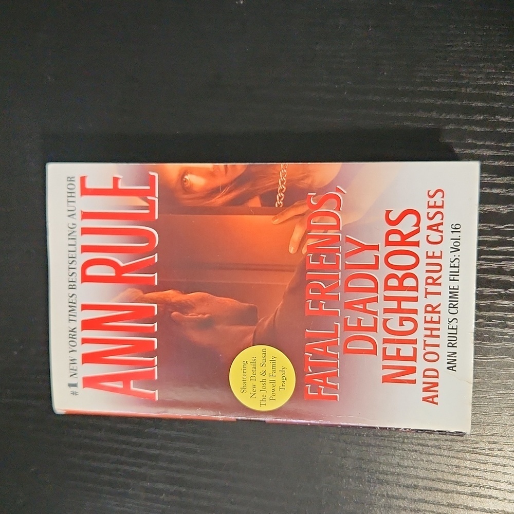 Fatal Friends, Deadly Neighbors by Ann Rule